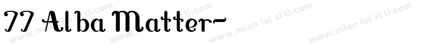77 Alba Matter字体转换